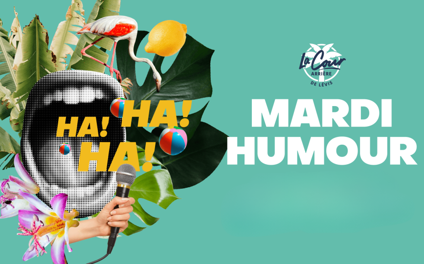 Mardis de l’humour – Cour arrière de Lévis